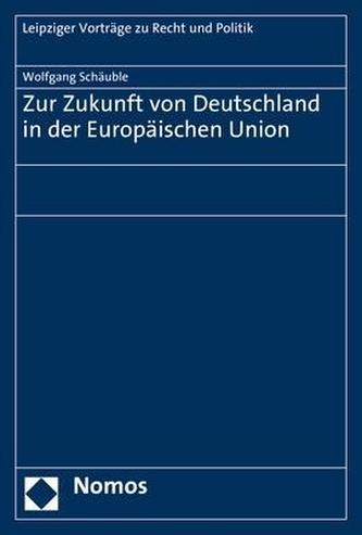 Zur Zukunft von Deutschland in der Europäischen Union