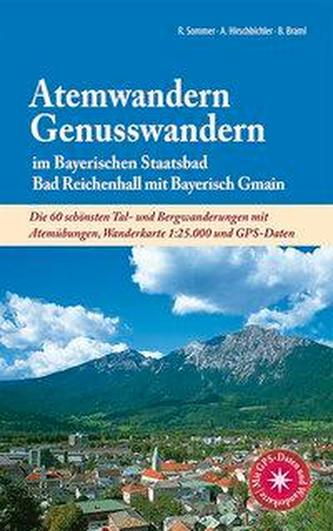 Atemwandern - Genusswandern im Bayerischen Staatsbad Bad Reichenhall mit Bayerisch Gmain