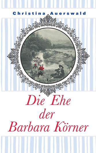 Die Ehe der Barbara Körner