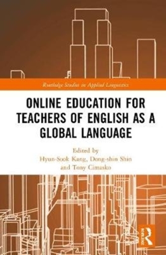 Online Education for Teachers of English as a Global Language Online Education for Teachers of English as a Global Language