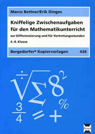 Kniffelige Zwischenaufgaben für den Mathematikunterricht