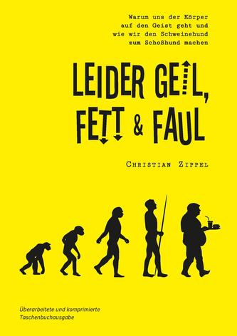 Leider geil, fett & faul