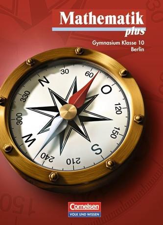 Mathematik plus 10. Schuljahr. Schülerbuch. Gymnasium Berlin