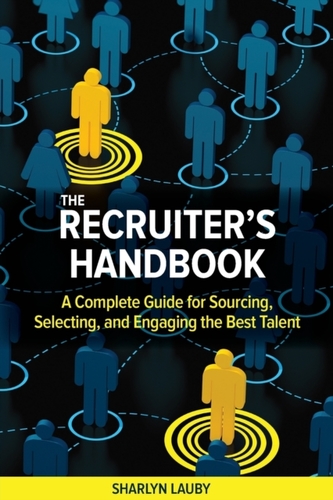 The Recruiter's Handbook The Recruiter's Handbook