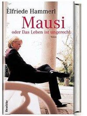 Mausi oder Das Leben ist ungerecht