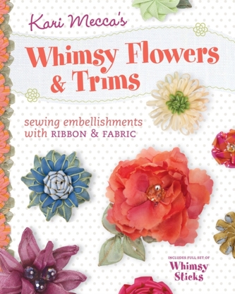 Kari Mecca's Whimsy Flowers & Trims