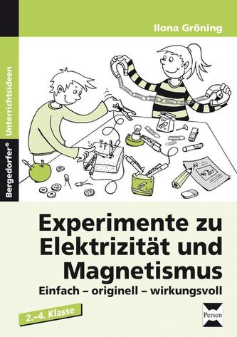 Experimente zu Elektrizität und Magnetismus