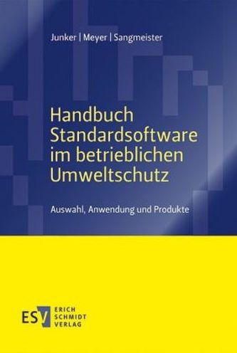 Handbuch Standardsoftware im betrieblichen Umweltschutz Handbuch Standardsoftware im betrieblichen Umweltschutz