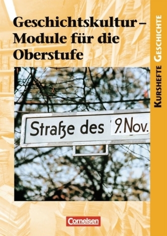 Geschichtskultur - Module für die Oberstufe