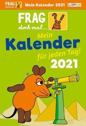 Frag doch mal ... die Maus 2021 - Mein Kalender für jeden Tag: Tageskalender