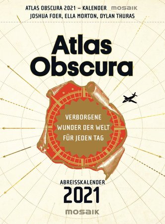 Atlas Obscura - Abreißkalender 2021