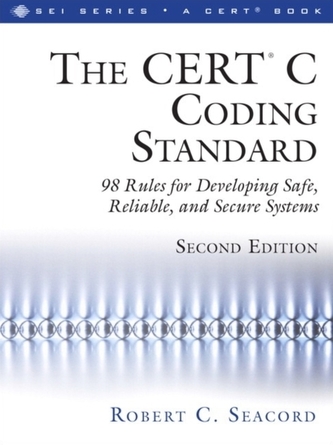 The CERT (R) C Coding Standard, Second Edition