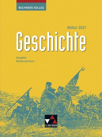 Buchners Kolleg Geschichte Niedersachsen Abitur 2021 Lehrbuch