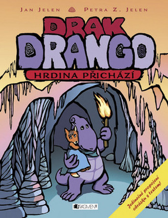 Drak Drango : Hrdina přichází - [Kniha první] (Jan Jelen, 2009)