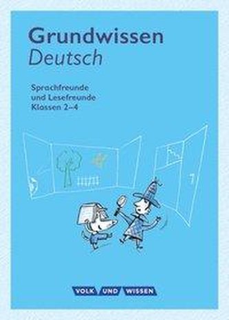 Sprachfreunde / Lesefreunde 2.-4. Schuljahr - Grundwissen Deutsch