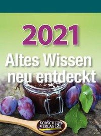 Altes Wissen neu entdeckt 2021