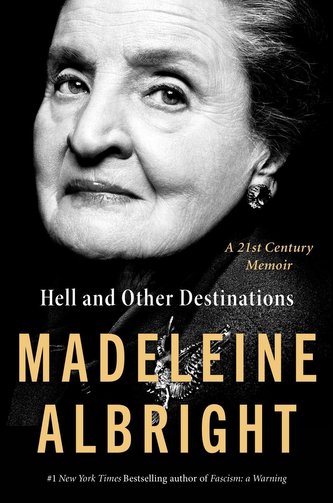 Hell and Other Destinations : A 21st-Century Memoir