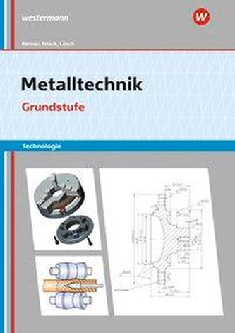 Metalltechnik Technologie. Grundstufe. Arbeitsheft