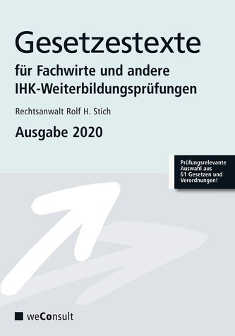 Gesetzestexte für Fachwirte und andere IHK-Weiterbildungsprüfungen