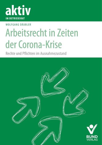 Arbeitsrecht in Zeiten der Corona-Krise