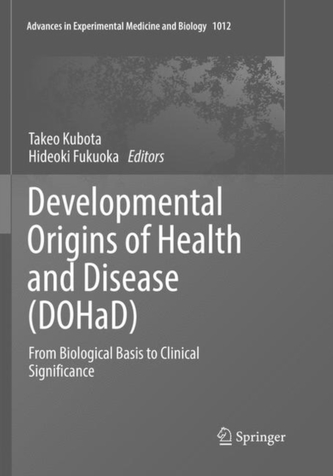 Developmental Origins of Health and Disease (DOHaD) Developmental Origins of Health and Disease (DOHaD)