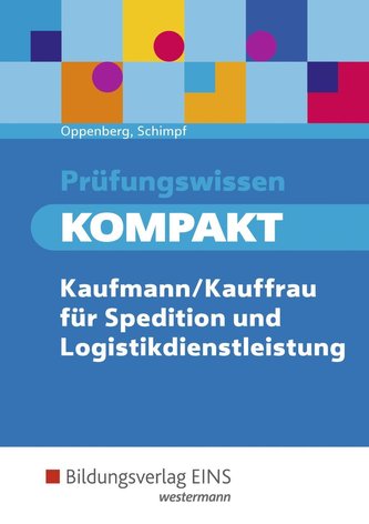 Prüfungswissen kompakt. Kaufmann/Kauffrau für Spedition und Logistikdienstleistung: Schülerband