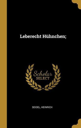 Leberecht Hühnchen;