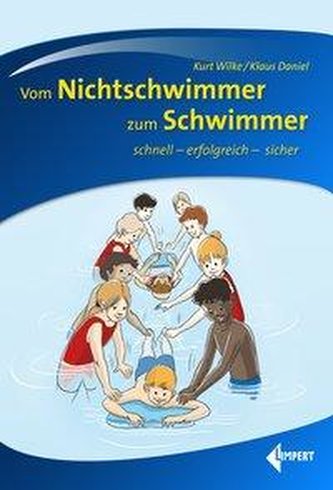 Vom Nichtschwimmer zum Schwimmer Vom Nichtschwimmer zum Schwimmer