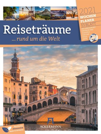 Reiseträume, rund um die Welt - Wochenplaner 2021