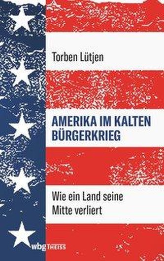 Amerika im Kalten Bürgerkrieg