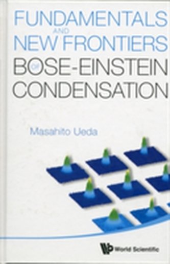 Fundamentals And New Frontiers Of Bose-einstein Condensation Fundamentals And New Frontiers Of Bose-einstein Condensation