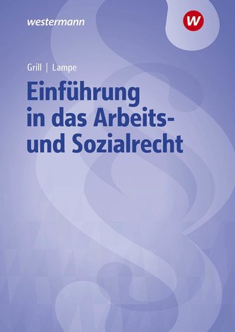 Einführung in das Arbeits- und Sozialrecht. Lehrbuch und Aufgabensammlung