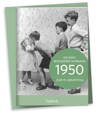 1950 - Ein ganz besonderer Jahrgang Zum 70. Geburtstag