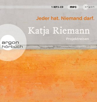 Jeder hat. Niemand darf.