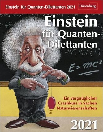 Einstein für Quanten-Dilettanten - Kalender 2021