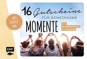 ... weil ich dich mag! - 16 Gutscheine für gemeinsame Momente