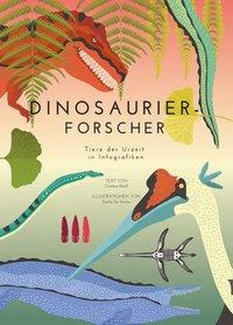 Dinosaurierforscher. Tiere der Urzeit in Infografiken