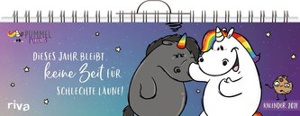 Dieses Jahr bleibt keine Zeit für schlechte Laune - Pummeleinhorn-Tischkalender 2021