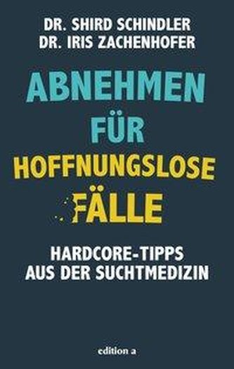 Abnehmen für hoffnungslose Fälle