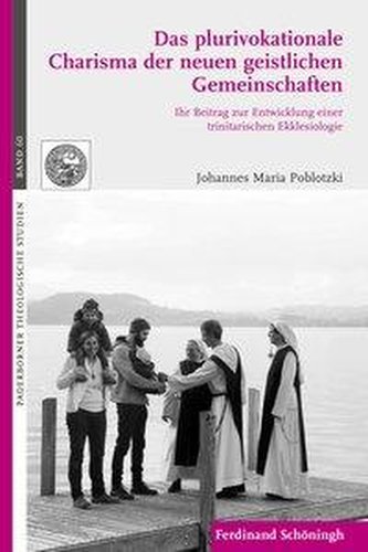 Das plurivokationale Charisma der neuen geistlichen Gemeinschaften