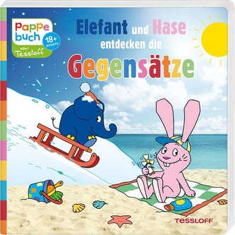 Elefant und Hase entdecken die Gegensätze. Elefantastischer Lesespaß zum Staunen, Entdecken und Mitmachen