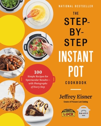 The Step-by-Step Instant Pot Cookbook