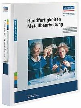 Handfertigkeiten Metallbearbeitung - Übungen für den Auszubildenden