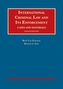 International Criminal Law and Its Enforcement