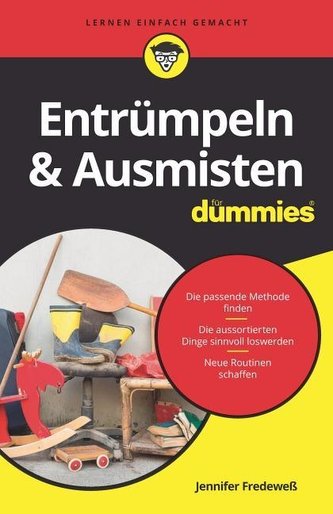 Entrümpeln & Ausmisten für Dummies Entrümpeln & Ausmisten für Dummies