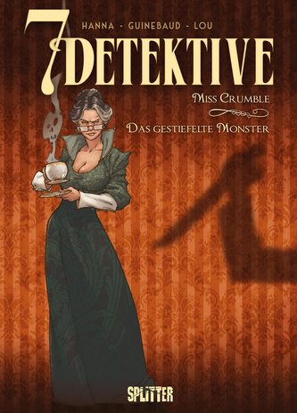 7 Detektive: Miss Crumble - das gestiefelte Monster