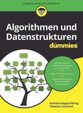 Algorithmen und Datenstrukturen für Dummies Algorithmen und Datenstrukturen für Dummies
