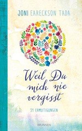 Weil Du mich nie vergisst