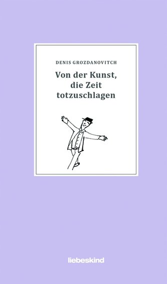 Von der Kunst, die Zeit totzuschlagen