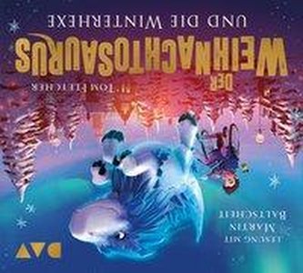 Der Weihnachtosaurus und die Winterhexe (Teil 2)